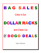 Bag Sales Dollar Racks & BOGO Deals Clear out and Clean UP!
