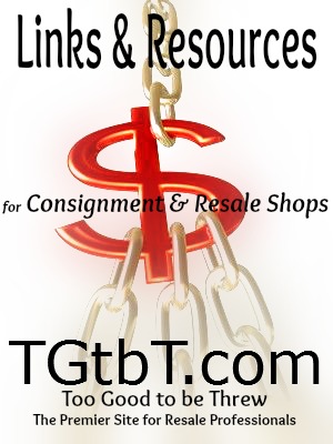 Too Good to be Threw's Links & Resources for Consignment & Resale http://TGtbT.com/links.htm